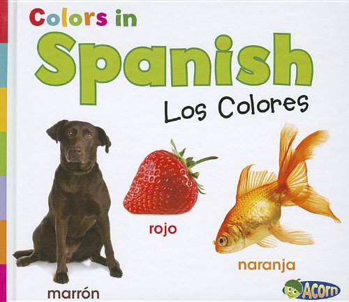 Stock image for Colors in Spanish : Los Colores for sale by Better World Books