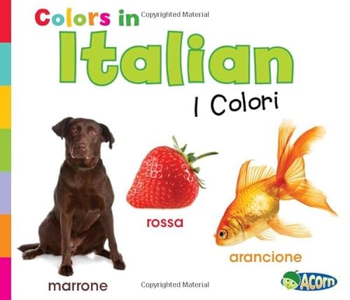 Beispielbild fr Colors in Italian : I Colori zum Verkauf von Better World Books