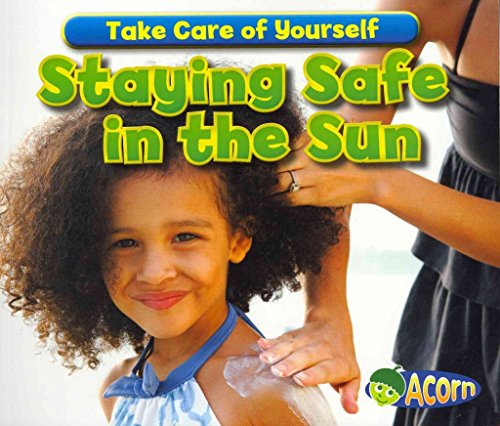 Stock image for Staying Safe in the Sun (Take Care of Yourself!) for sale by Hafa Adai Books