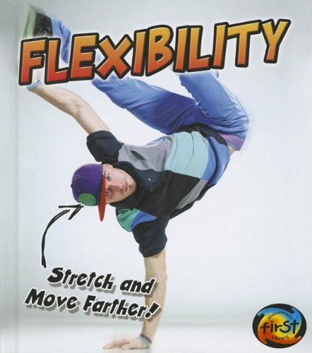 Beispielbild fr Flexibility : Stretch and Move Farther! zum Verkauf von Better World Books