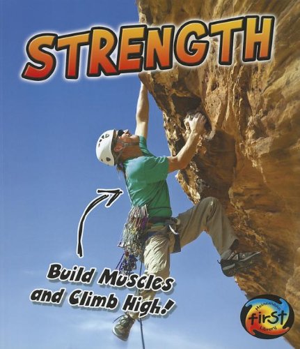 Beispielbild fr Strength : Build Muscles and Climb High! zum Verkauf von Better World Books