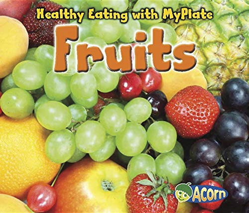 9781432969806: Fruits (Healthy Eating with MyPlate)
