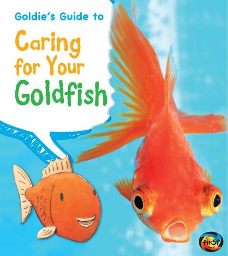 Imagen de archivo de Goldie's Guide to Caring for Your Goldfish a la venta por Better World Books