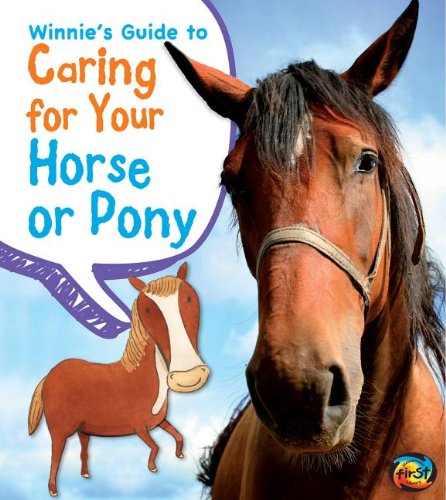 Beispielbild fr Winnie's Guide to Caring for Your Horse or Pony zum Verkauf von Better World Books