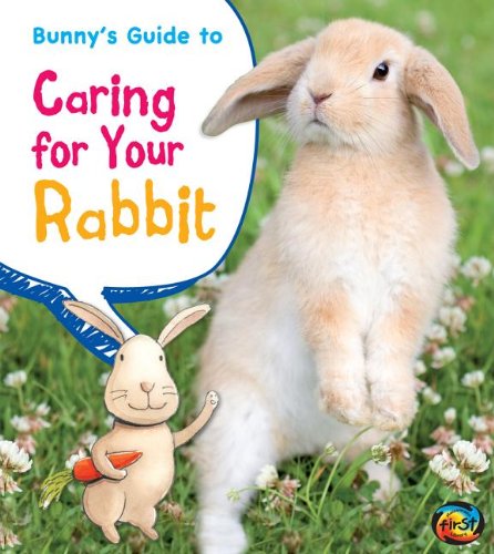 Beispielbild fr Bunny's Guide to Caring for Your Rabbit zum Verkauf von Better World Books