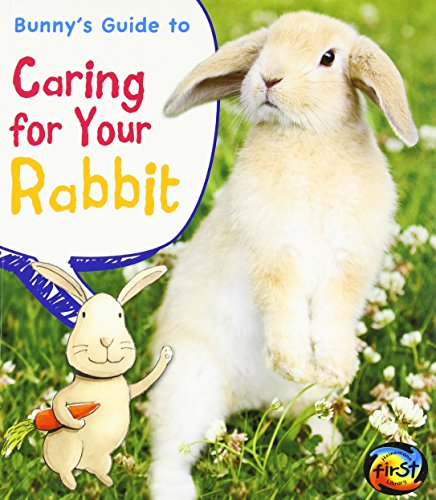 Beispielbild fr Bunny's Guide to Caring for Your Rabbit zum Verkauf von Better World Books