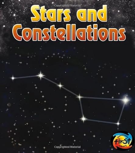 Beispielbild fr Stars and Constellations (The Night Sky: and Other Amazing Sights in Space) zum Verkauf von Wonder Book