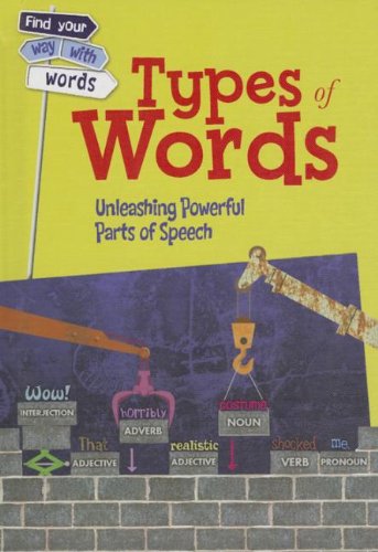 Beispielbild fr Types of Words : Unleashing Powerful Parts of Speech zum Verkauf von Better World Books