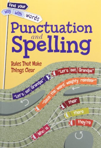 Beispielbild fr Punctuation and Spelling : Rules That Make Things Clear zum Verkauf von Better World Books