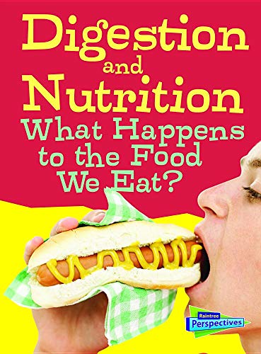 9781432987480: Digestion and Nutrition: What Happens to the Food We Eat?