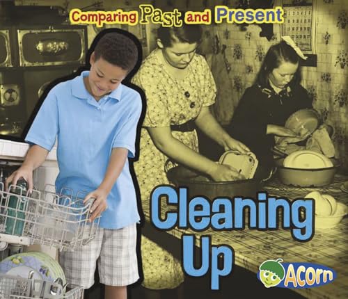 Stock image for Cleaning Up: Comparing Past and Present (Comparing Past and Present) (Paperback) for sale by AussieBookSeller