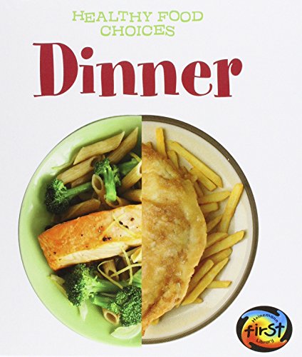 9781432991180: Dinner (Healthy Food Choices)