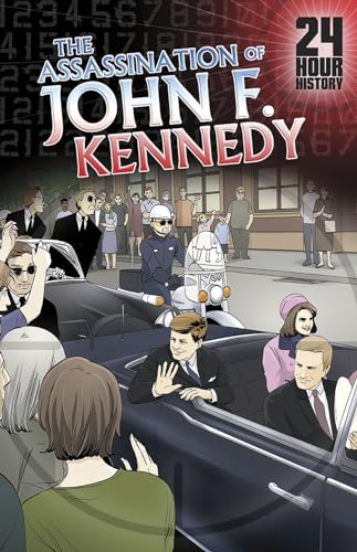 9781432993009: The Assassination of John F. Kennedy: November 22, 1963 (24-Hour History)