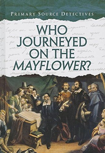 9781432996024: Who Journeyed on the Mayflower? (Primary Source Detectives)