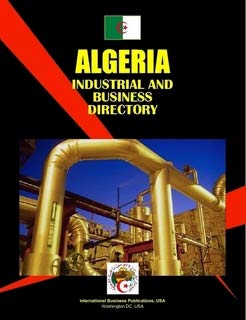 Algeria Industrial and Business Directory (World Strategic and Business Information Library) (9781433000843) by Ibp Usa