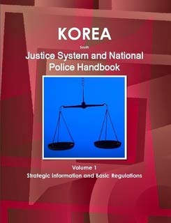 Korea, South Justice System and National Police Handbook (9781433028212) by Ibp Usa