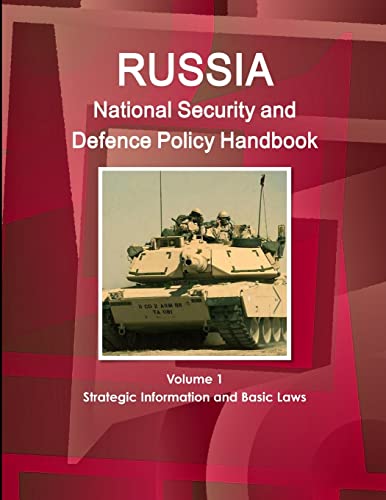 Beispielbild fr Russia National Security and Defence Policy Handbook Volume 1 Strategic Information and Basic Laws zum Verkauf von PBShop.store US