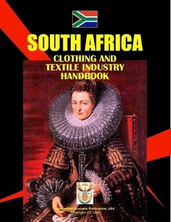 South Africa Clothing & Textile Industry Handbook (World Strategic and Business Information Library) (9781433045424) by Ibp Usa