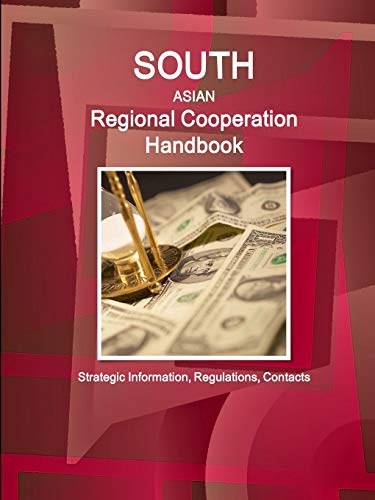 Beispielbild fr South Asian Regional Cooperation Handbook - Strategic Information, Regulations, Contacts zum Verkauf von Chiron Media