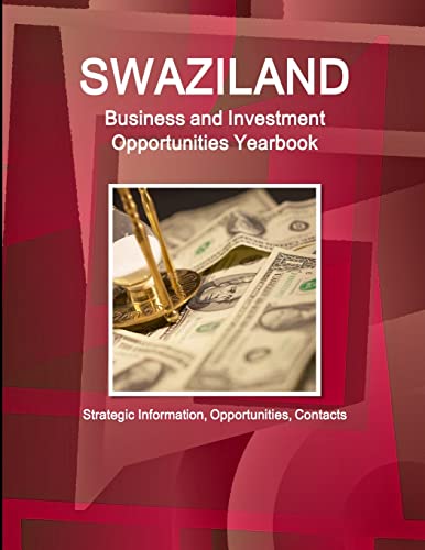 Imagen de archivo de Swaziland Business and Investment Opportunities Yearbook (World Strategic and Business Information Library) a la venta por Ergodebooks