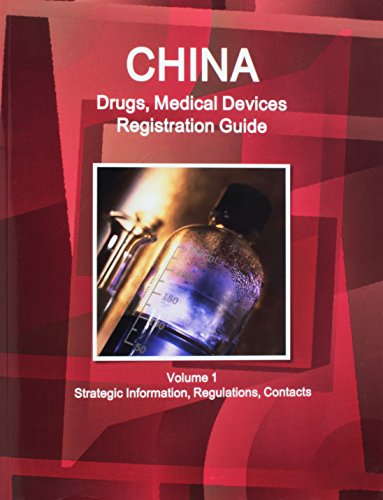 China Drugs, Medical Devices Registration Guide (World Strategic and Business Information Library) (9781433060601) by Ibp Usa