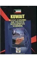 Kuwait Recent Economic and Political Developments Yearbook (World Strategic and Business Information Library) (9781433063312) by Ibp Usa