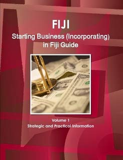 Fiji Starting Business (Incorporating) in....Guide (World Business and Investment Library) (9781433065583) by Ibp Usa