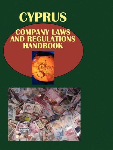 Cyprus Company Laws and Regulations Handbook (World Law Business Library) (9781433069697) by Ibp Usa
