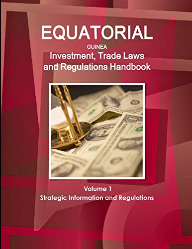 Stock image for Equatorial Guinea Investment and Trade Laws and Regulations Handbook (World Law Business Library) for sale by dsmbooks