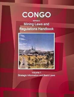 Beispielbild fr Congo Republic Mining Laws and Regulations Handbook Volume 1 Strategic Information and Basic Law zum Verkauf von Chiron Media