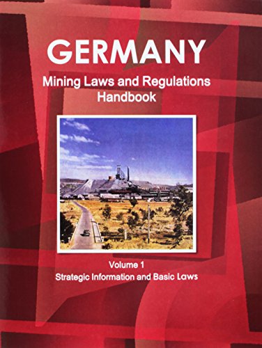 9781433077456: Germany Mining Laws and Regulations Handbook: Strategic Information and Basic Laws