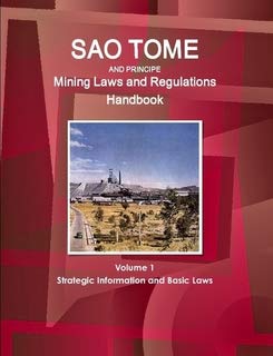 Sao Tome and Principe Mining Laws and Regulations Handbook (World Law Business Library) (9781433078132) by Ibp Usa