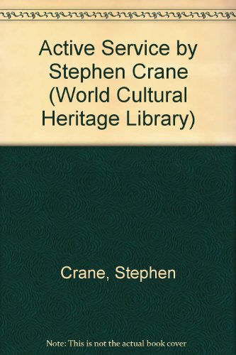 Active Service by Stephen Crane (World Cultural Heritage Library) (9781433090776) by Crane, Stephen