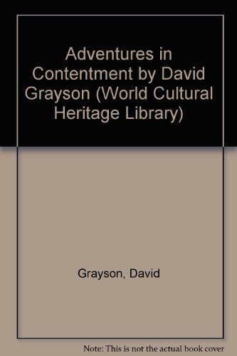 Adventures in Contentment by David Grayson (World Cultural Heritage Library) (9781433091117) by Grayson, David