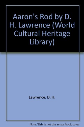 Aaron's Rod by D. H. Lawrence (World Cultural Heritage Library) (9781433091414) by Lawrence, D. H.