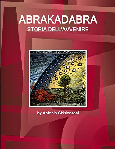 Beispielbild fr Abrakadabra STORIA DELL'AVVENIRE (World Cultural Heritage Library) (Italian Edition) zum Verkauf von California Books