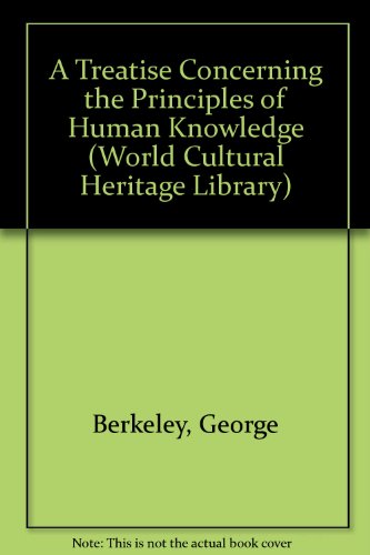 9781433096242: A Treatise Concerning the Principles of Human Knowledge (World Cultural Heritage Library)