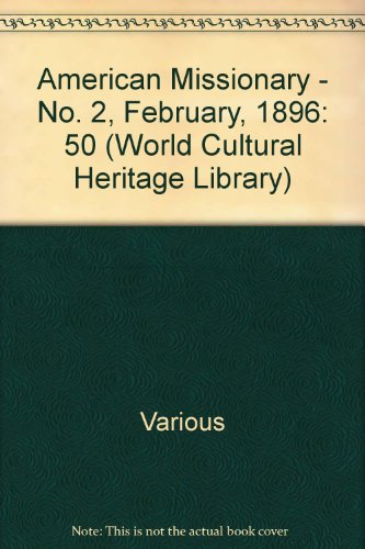 American Missionary - No. 2, February, 1896 (World Cultural Heritage Library) (9781433098154) by Unknown Author