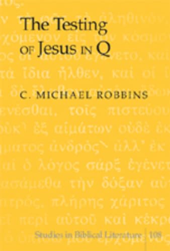 Stock image for Testing of Jesus in Q for sale by Montana Book Company