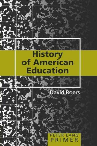 Imagen de archivo de History of American Education Primer (Peter Lang Primer) a la venta por ZBK Books