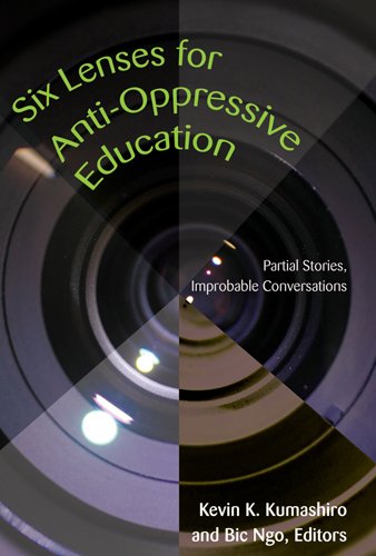 Stock image for Six Lenses for Anti-Oppressive Education: Partial Stories, Improbable Conversations (Counterpoints) for sale by dsmbooks