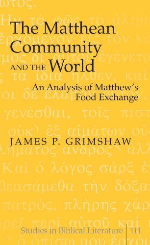 Imagen de archivo de Matthean Community and the World: An Analysis of Matthew's Food Exchange (Studies in Biblical Literature) a la venta por Montana Book Company
