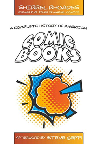 9781433101076: A Complete History of American Comic Books: Afterword by Steve Geppi