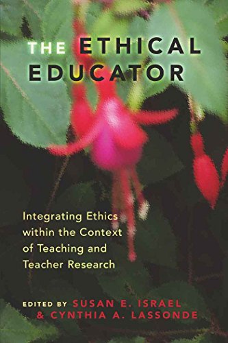 Beispielbild fr The Ethical Educator : Integrating Ethics Within the Context of Teaching and Teacher Research zum Verkauf von Better World Books
