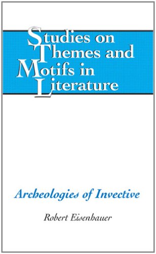 9781433101649: Archeologies of Invective (94) (Studies on Themes and Motifs in Literature)
