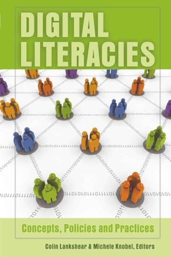 Digital Literacies: Concepts, Policies and Practices (New Literacies and Digital Epistemologies) (9781433101694) by Lankshear, Colin; Knobel, Michele