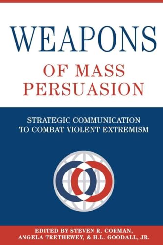 9781433101984: Weapons of Mass Persuasion: Strategic Communication to Combat Violent Extremism (Frontiers in Political Communication)
