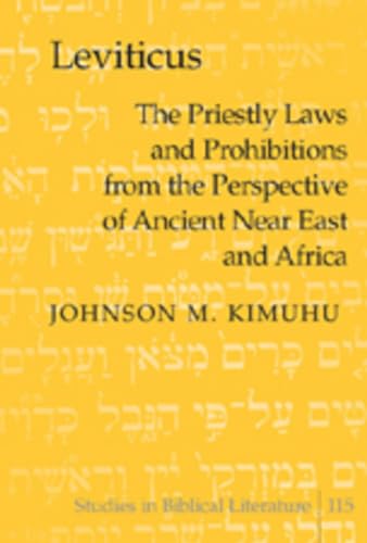9781433102004: Leviticus: The Priestly Laws and Prohibitions from the Perspective of Ancient Near East and Africa: 115 (Studies in Biblical Literature)