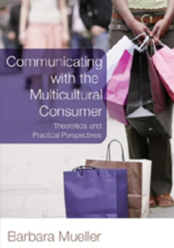 9781433102042: Communicating with the Multicultural Consumer: Theoretical and Practical Perspectives