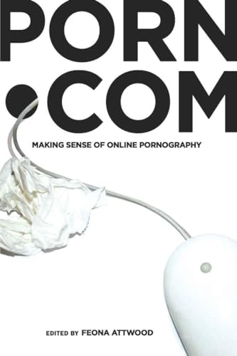 Imagen de archivo de Porn.com: Making Sense of Online Pornography (Digital Formations) a la venta por Smith Family Bookstore Downtown